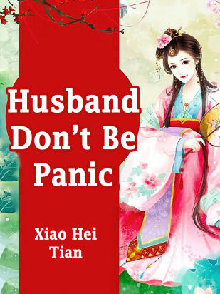 Husband, Don’t Be Panic